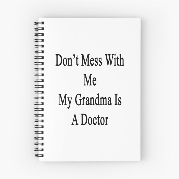 Item preview, Don't Mess With Me My Grandma Is A Doctor  designed and sold by supernova23.