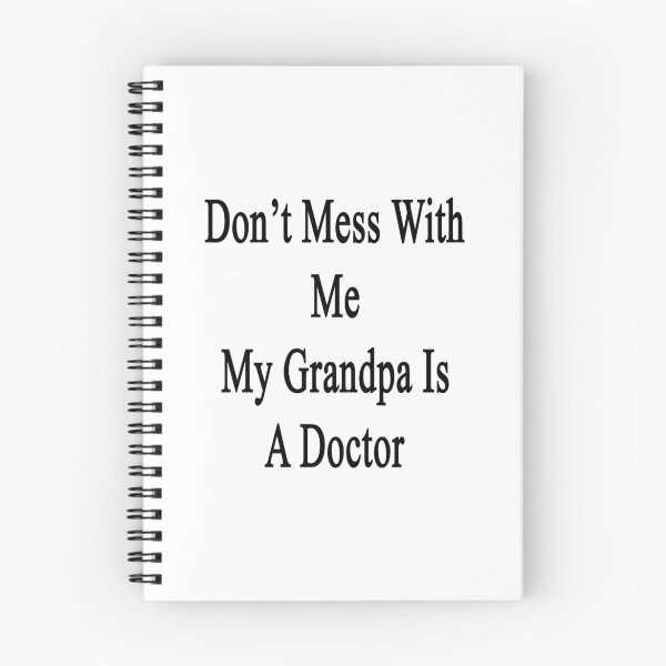 Item preview, Don't Mess With Me My Grandpa Is A Doctor  designed and sold by supernova23.