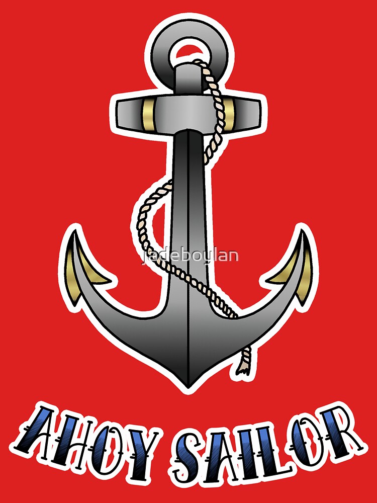 Ahoy Sailor Essential T-Shirt for Sale by jadeboylan