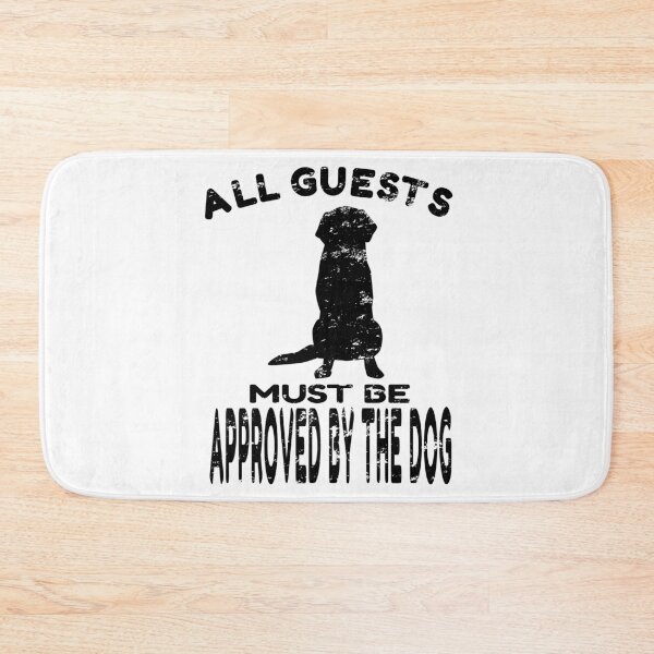 Item preview, All Guests Must Be Approved By The Dog print designed and sold by RedmonsDesigns.