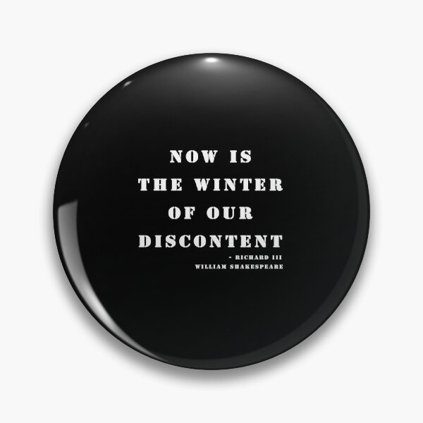 Item preview, Now is the winter of our discontent Richard III william shakespeare  designed and sold by Stageystuff.