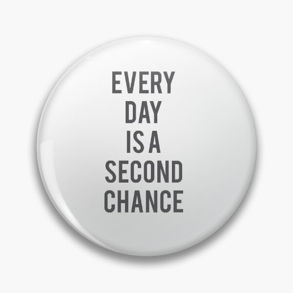 Item preview, Copy of Every Day Is A Second Chance designed and sold by FotoArtist.