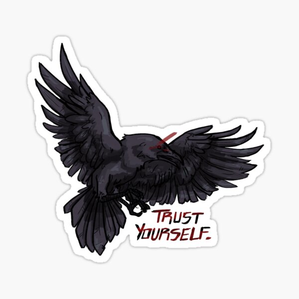 trust yourself raven Sticker