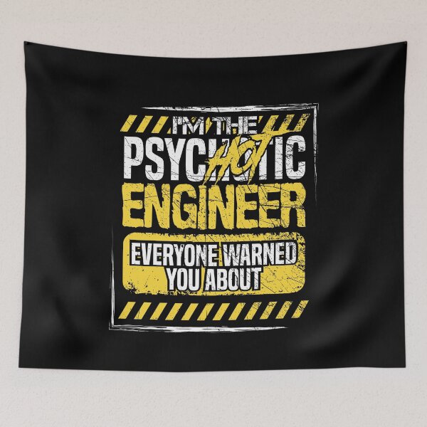 Item preview, Im The PsycHOTic Engineer Everyone Warned You About T-shirt  designed and sold by Maindy.