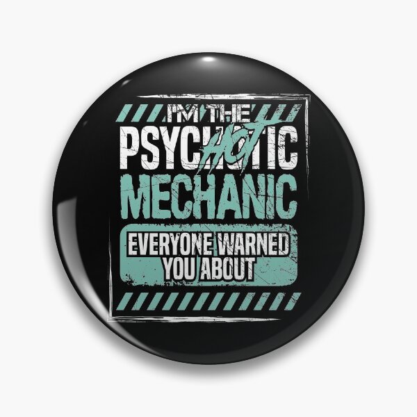Item preview, Im The PsycHOTic Mechanic Everyone Warned You About T-shirt  designed and sold by Maindy.