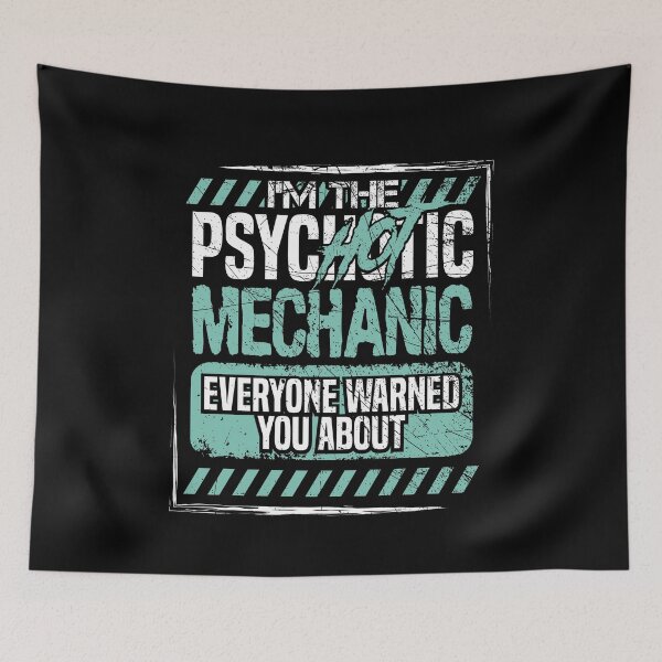 Item preview, Im The PsycHOTic Mechanic Everyone Warned You About T-shirt  designed and sold by Maindy.