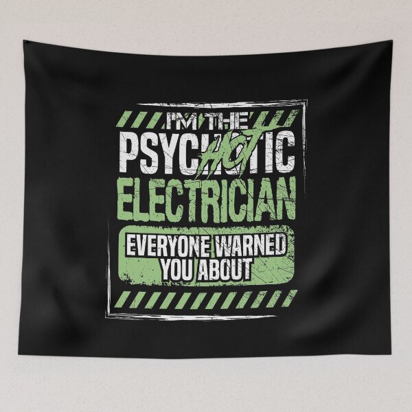 Item preview, Im The PsycHOTic Electrician Everyone Warned You About T-shirt  designed and sold by Maindy.