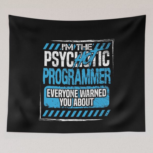 Item preview, Im The PsycHOTic Programmer Everyone Warned You About T-shirt  designed and sold by Maindy.