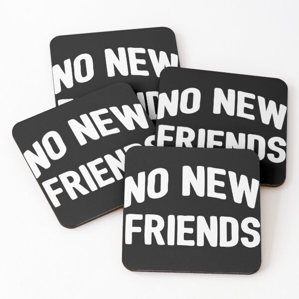 Item preview, No New Friends designed and sold by HighCiti.