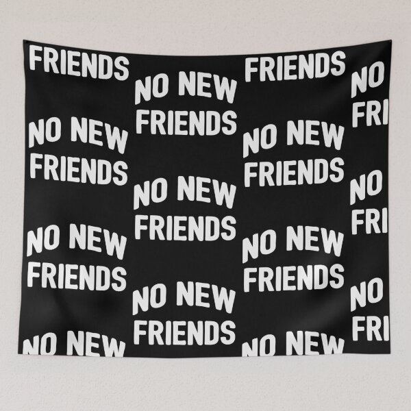 Item preview, No New Friends designed and sold by HighCiti.