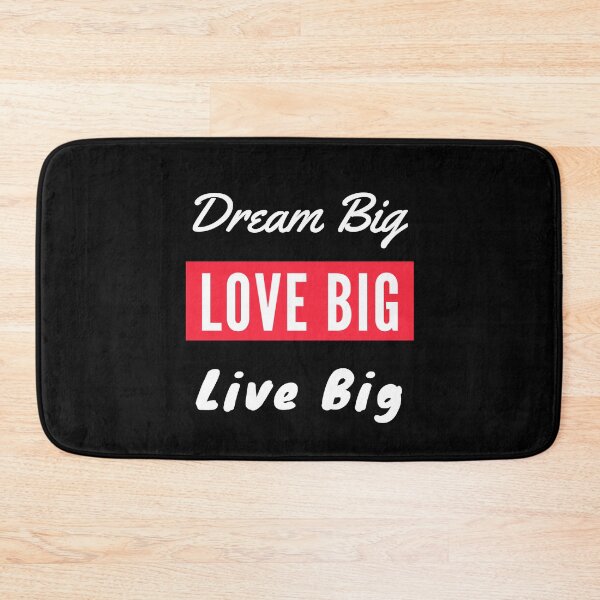 Item preview, Dream Big Love Big Live Big - White designed and sold by ryanwfraser.