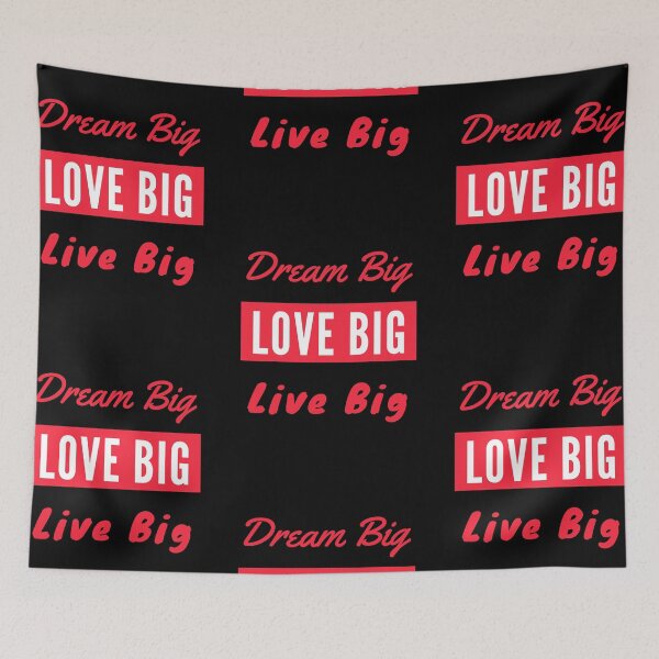 Item preview, Dream Big Love Big Live Big - Red designed and sold by ryanwfraser.