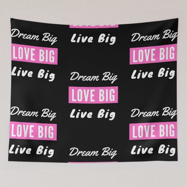 Item preview, Dream Big Love Big Live Big - Pink/White designed and sold by ryanwfraser.