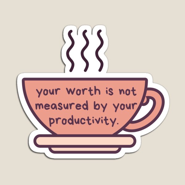 Aperçu de l'œuvre votre valeur n'est pas mesurée par votre productivité créée et vendue par karayoung.