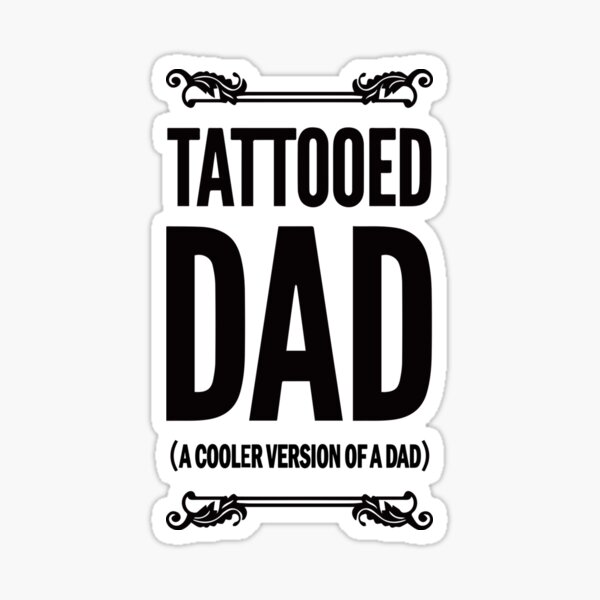 Tattooed Dad Sticker