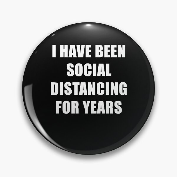 Item preview, I have been social distancing for years designed and sold by Trankix.
