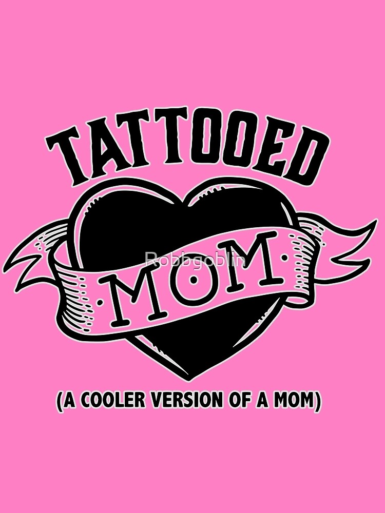 Tattooed Mom by Robbgoblin