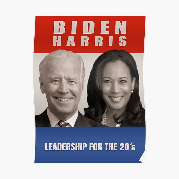 BIDEN/HARRIS: Leadership For The 20's Poster