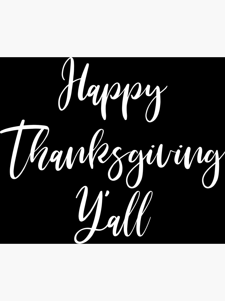 Happy Thanksgiving Y'all - Thanksgiving - Fall - Thankful - Thanksgiving  Gift - Funny Thanksgiving" Greeting Card For Sale By Rainwater11 | Redbubble