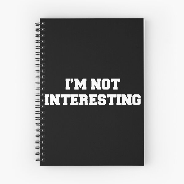 Item preview, I'm Not Interesting designed and sold by snwball.