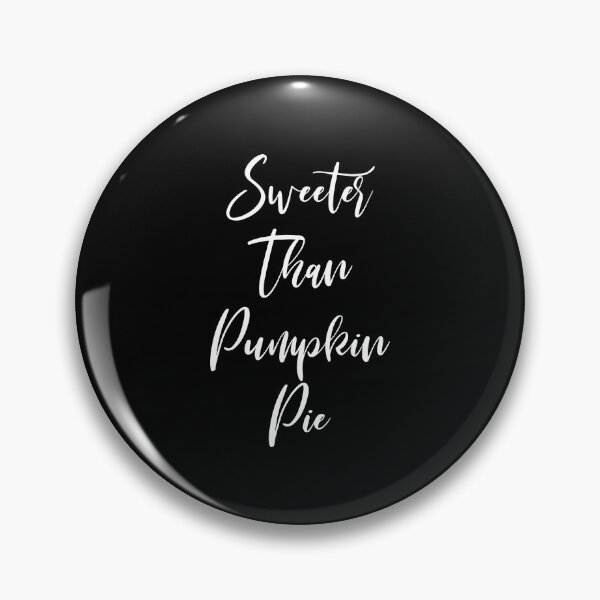 Item preview, Sweeter Than Pumpkin Pie - Thanksgiving - Fall - Thankful - Thanksgiving Gift - Funny Thanksgiving designed and sold by Rainwater Merch.
