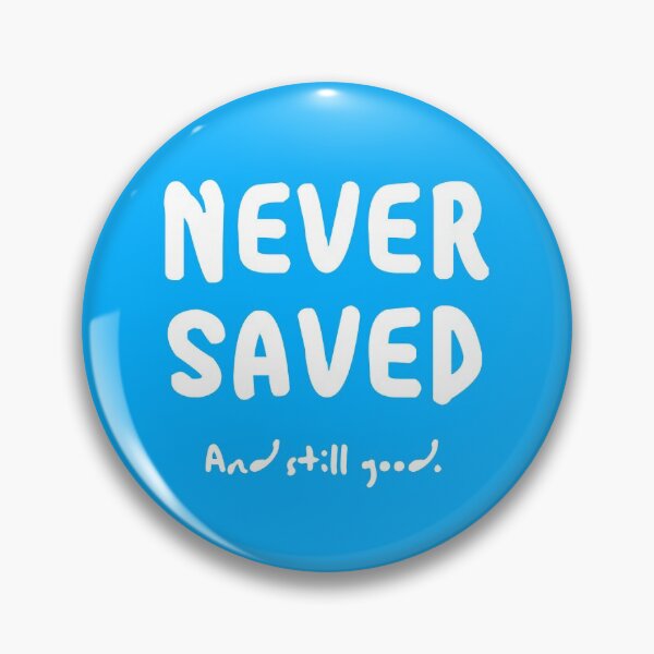 Item preview, Never Saved - Atheist designed and sold by CRHerrera.