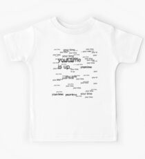 your time is up Kids Tee
