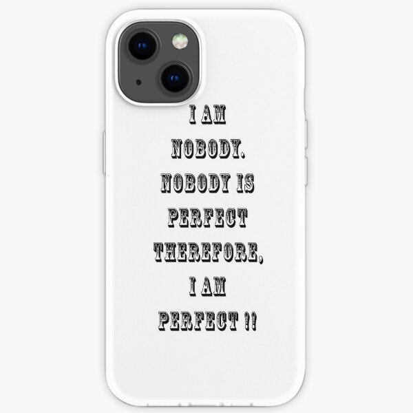 Nobody is Perfect  [iPhone Case] iPhone Soft Case