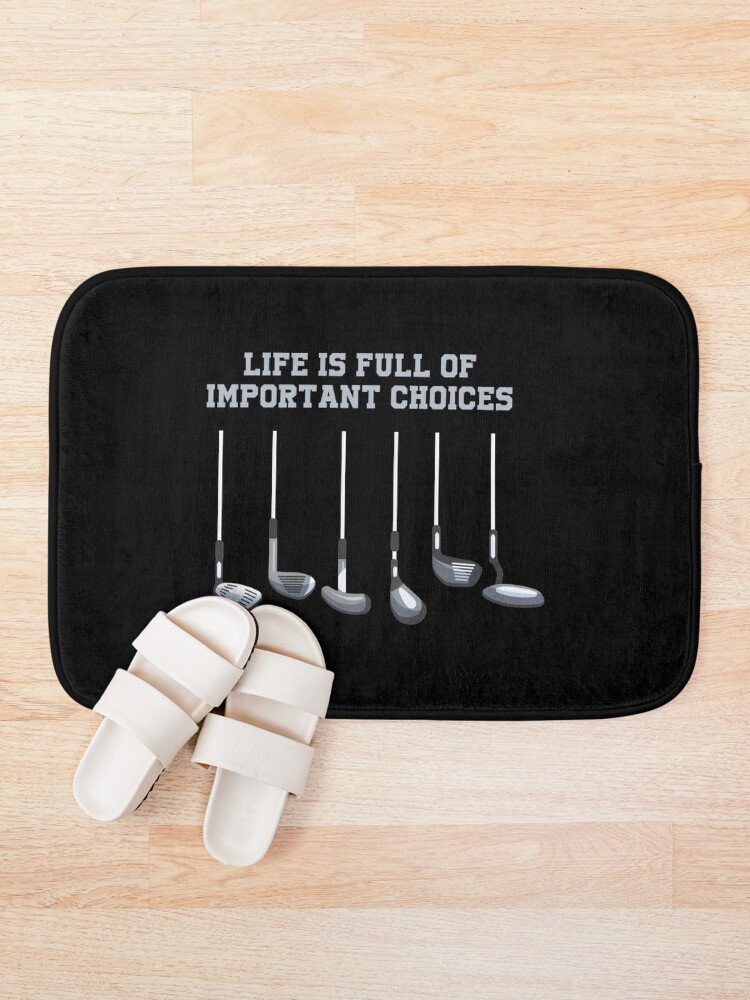 Alternate view of Golf Club Lover Life Is Full Of Important Choices Gift Bath Mat