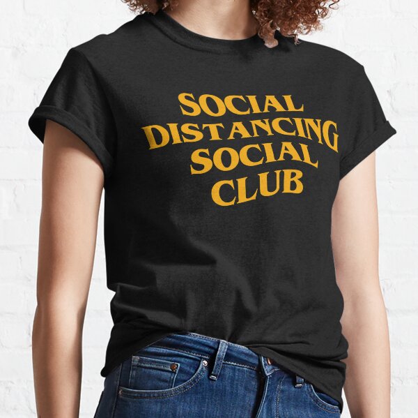 Social distancing social club Classic T-Shirt