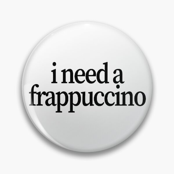 Item preview, i need a frappuccino designed and sold by emwing14.