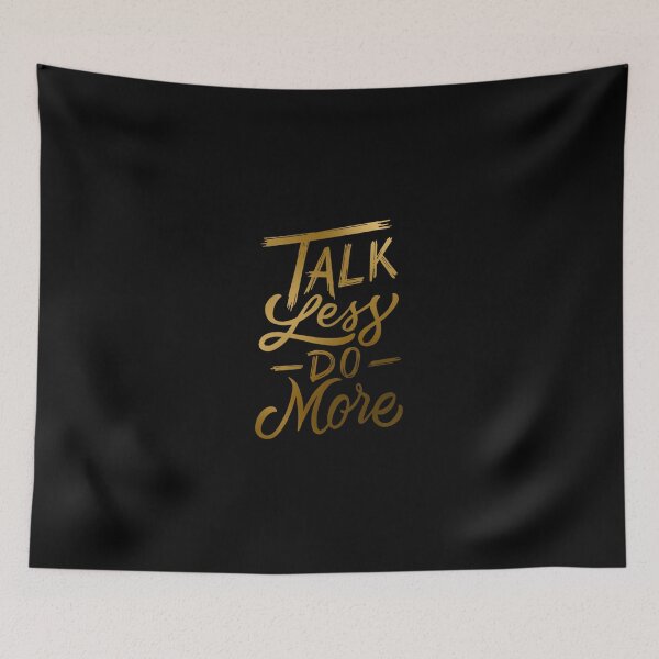 Item preview, Talk Less Do More designed and sold by hatimelhag.