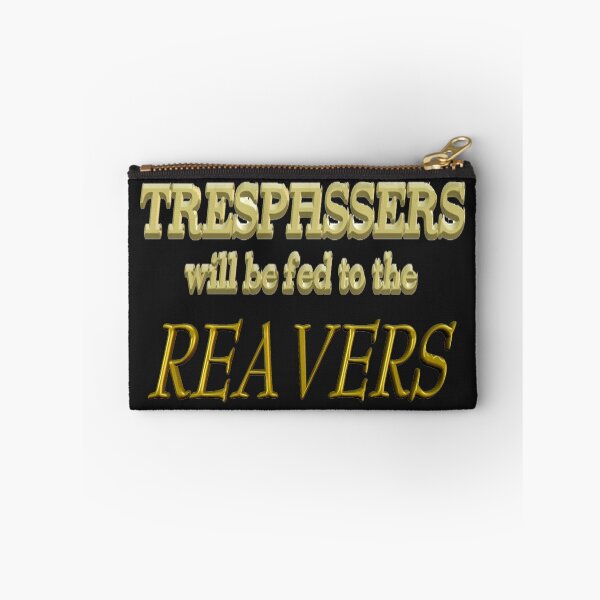 Item preview, Trespassers Will Be Fed to the Reavers - Dark Backgrounds designed and sold by Nikki SpaceStuffPlus.
