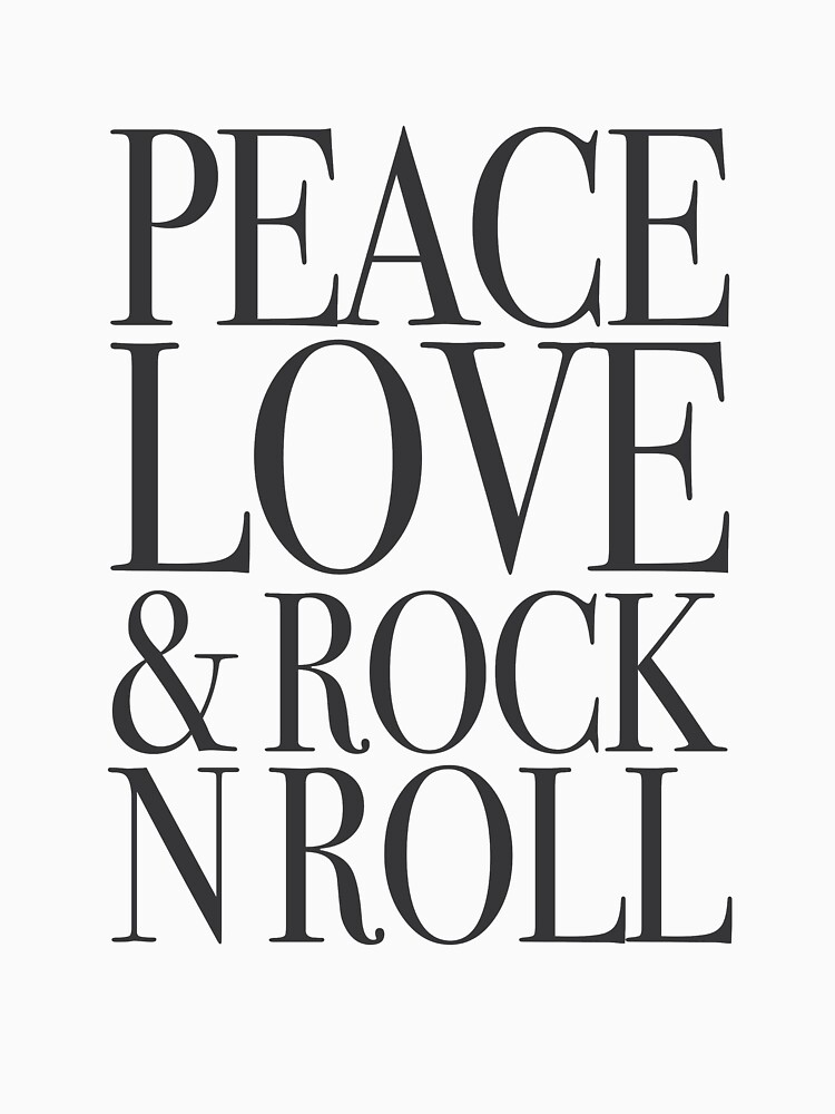 "Peace Love and Rock N Roll design" T-shirt by rockinpaperart | Redbubble