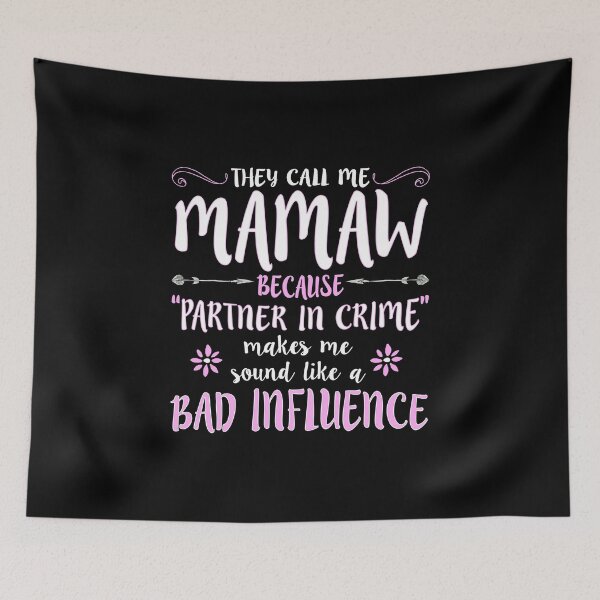 Item preview, THEY CALL ME MAMAW BECAUSE PARTNER IN CRIME MAKES ME product designed and sold by nikkidawn74.