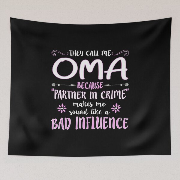 Item preview, They Call Me Oma Because Partner In Crime Makes Me product designed and sold by nikkidawn74.