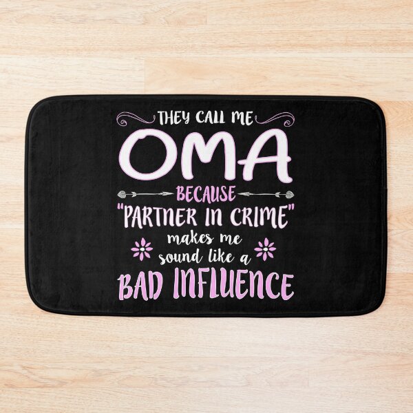 Item preview, They Call Me Oma Because Partner In Crime Makes Me product designed and sold by nikkidawn74.