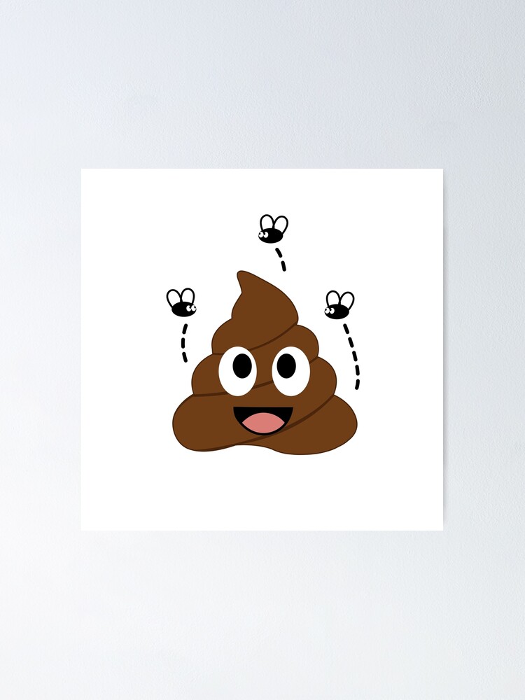 "A stinky poop attracting house flies" Poster by amelislam Redbubble