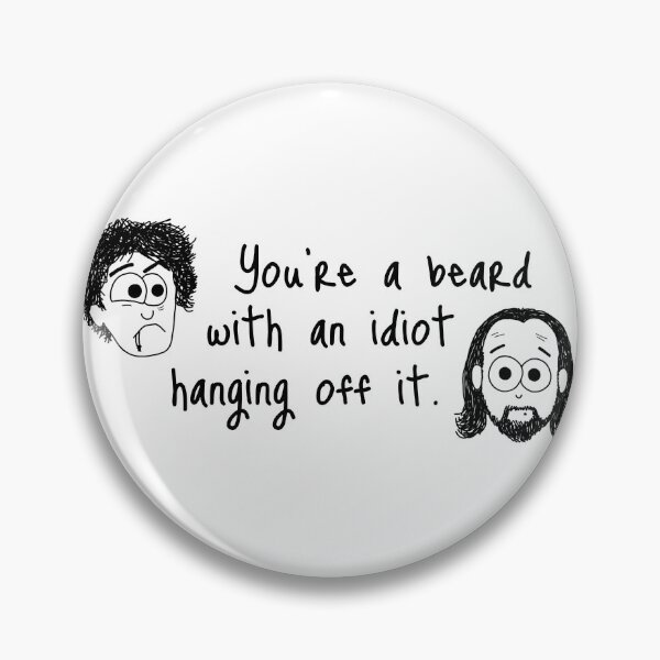 Item preview, Black Books - You're A Beard With An Idiot Hanging Of It designed and sold by Adrienne Body.