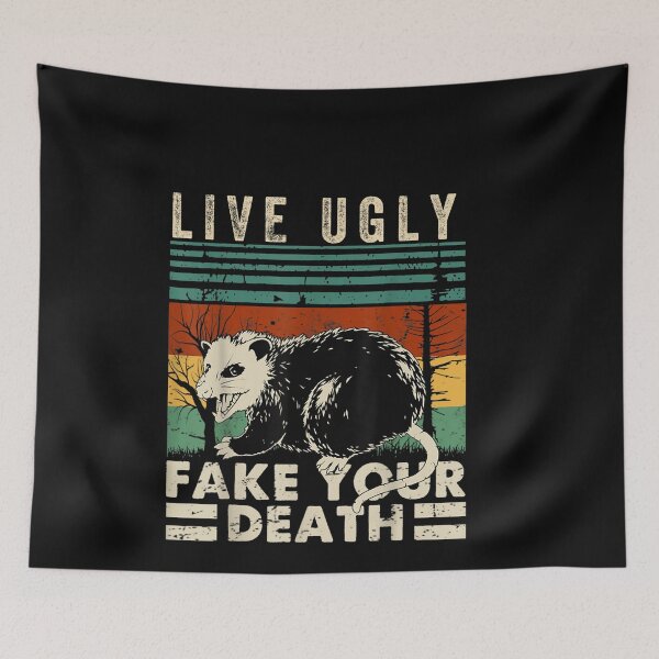 Item preview, Live Ugly Fake Your Death designed and sold by mwjupiter9999.