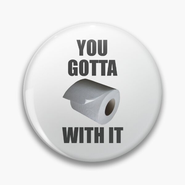Item preview, You Gotta Roll With It Funny Toilet Humour designed and sold by RetroVandal.