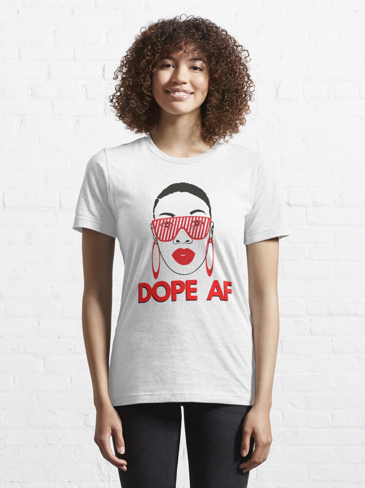 dope af shirt