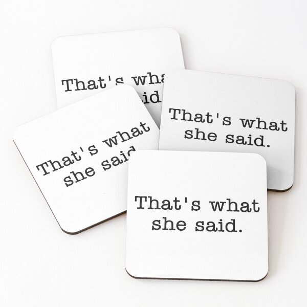 Item preview, That's What She Said  designed and sold by Vanover Designs.
