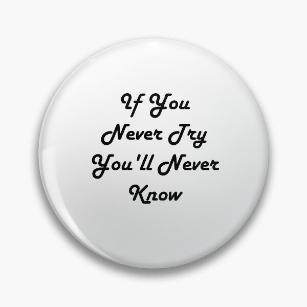 Item preview, If You Never Try Quote designed and sold by El-Farouk.