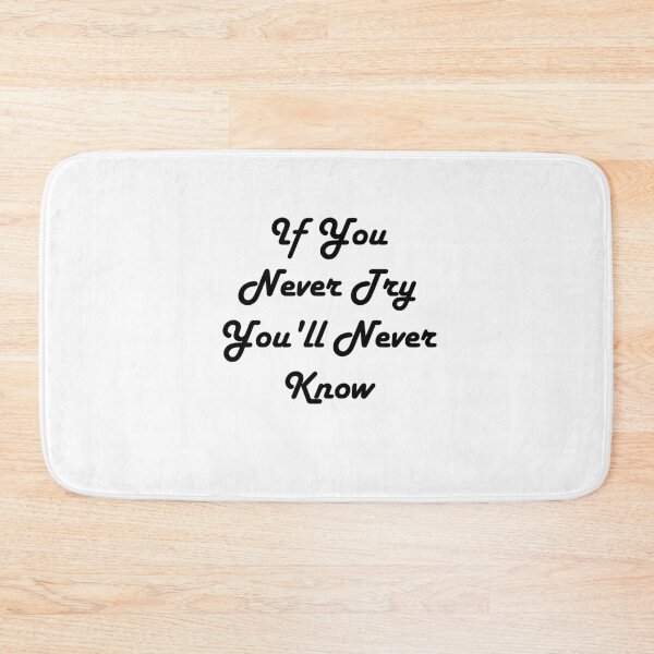 Item preview, If You Never Try Quote designed and sold by El-Farouk.