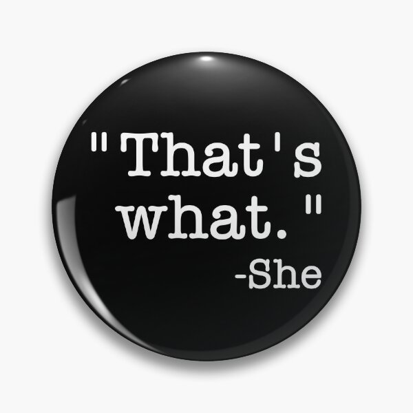 Item preview, That's What She Said  designed and sold by Vanover Designs.