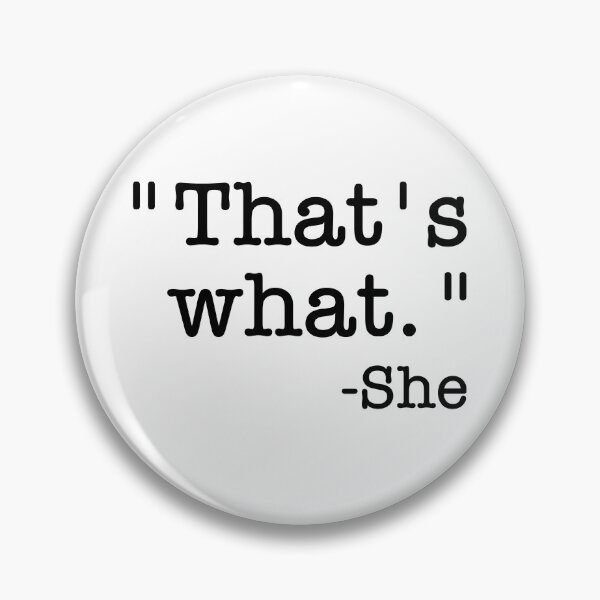 Item preview, That's What She Said  designed and sold by Vanover Designs.