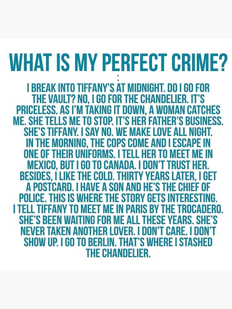 "What is my Perfect Crime?" Poster by Tartatthestart | Redbubble