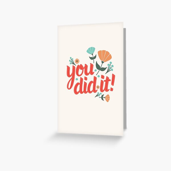 You Did it! Congratulations card Greeting Card