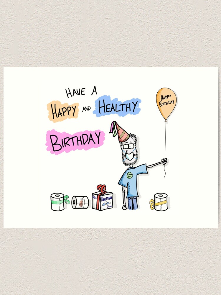 Impression Artistique Joyeux Anniversaire En Bonne Sante Coronavirus Birthday Boy Par Martinpeck Redbubble